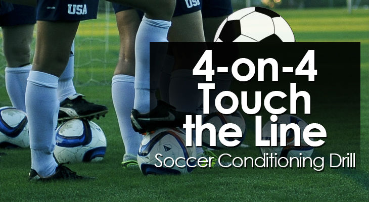 4-on-4 Touch the Line - Soccer Conditioning Drill