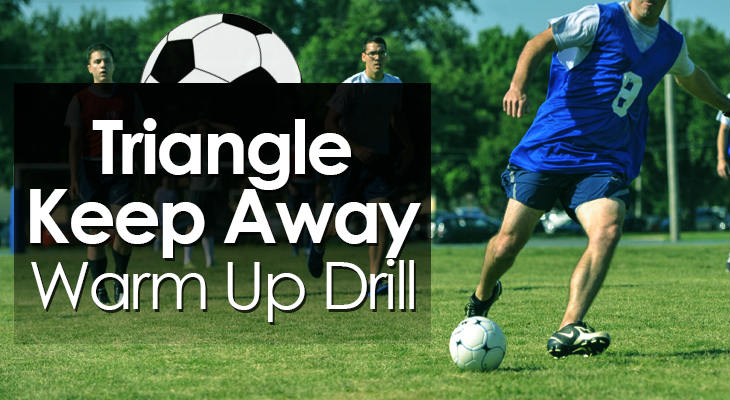 Triangle Keep Away Warm Up Drill feature image