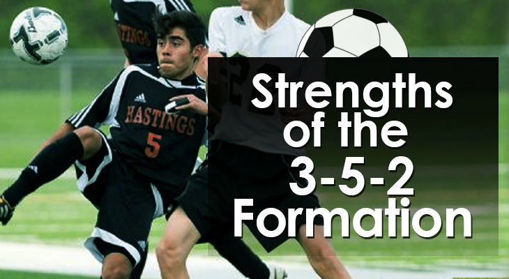 Strengths of the 3-5-2 Formation