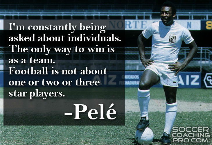 Pele inspirational team soccer quotes
