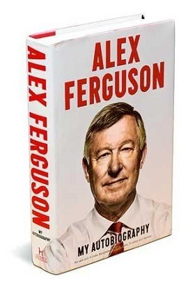 Sir Alex Ferguson - My autobiography