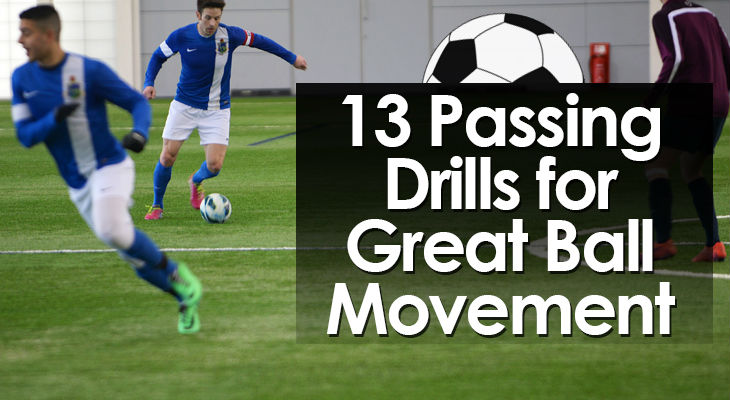 13 Soccer Passing Drills For Great Ball Movement