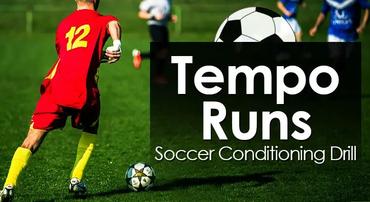 Tempo Runs - Soccer Conditioning Drill
