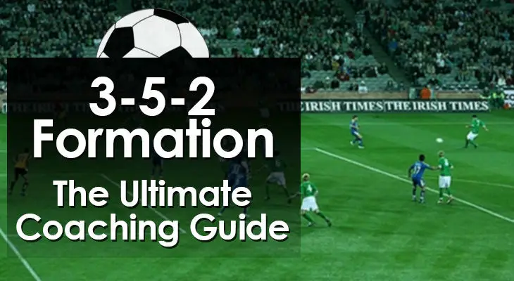 3-5-2 Formation – The Ultimate Coaching Guide