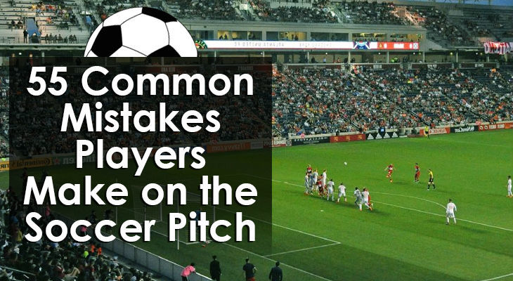 COMMON MISTAKES Players Make At Football Trials