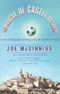 The Miracle of Castel di Sangro - Joe McGinniss