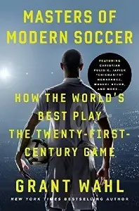 Masters of Modern Soccer - Grant Wahl