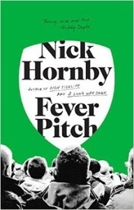 Fever Pitch - by Nick Hornby Fever Pitch - by Nick Hornby