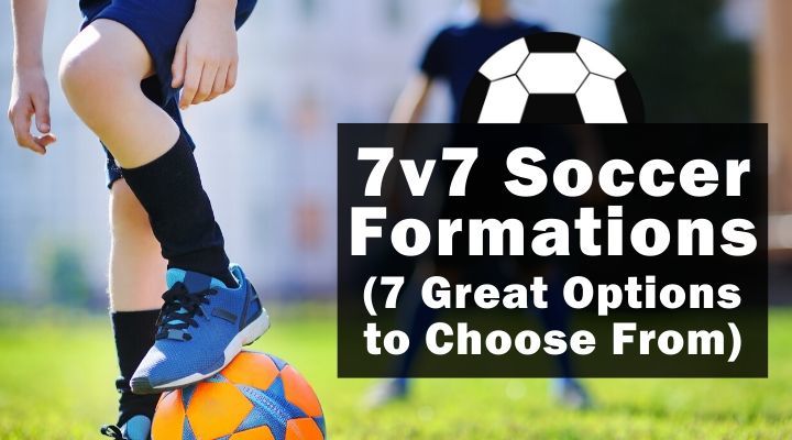 7v7 Soccer Formations (7 Great options to Choose From)