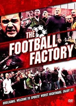 The Football Factory (2004) Film Poster The Football Factory (2004) Film Poster