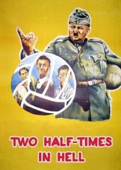 Two Half-Times in Hell (1961) Film Poster Two Half-Times in Hell (1961) Film Poster