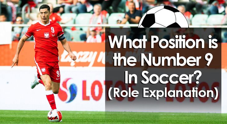 What Position is the Number 9 in Soccer? (Role Explanation)