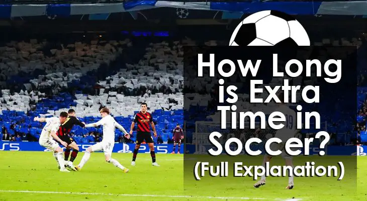 how-long-is-extra-time-in-soccer