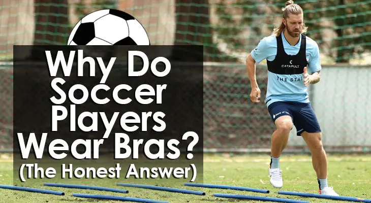 why-do-soccer-players-wear-bras